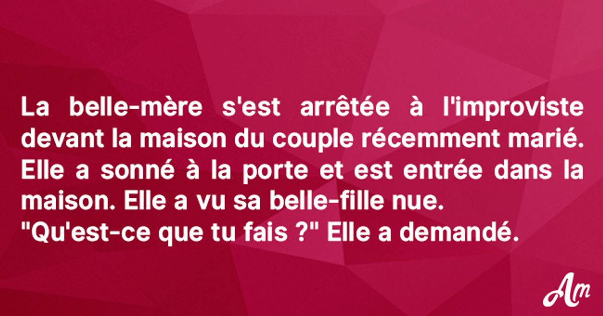 La Belle Mère Demande à Sa Belle Fille Pourquoi Elle Sest Déshabillée