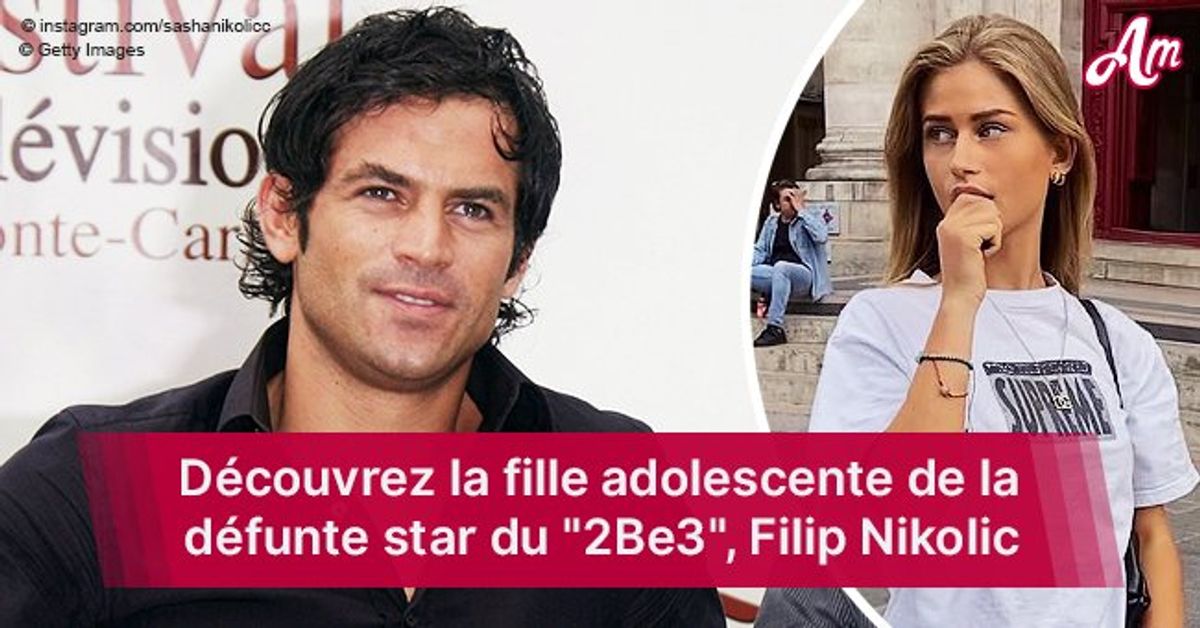 11 Ans Sans Filip Nikolic 2be3 Découvrez Sa Fille Sasha Star